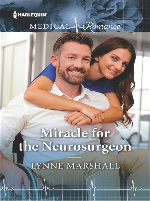 Title details for Miracle for the Neurosurgeon by Lynne Marshall - Available